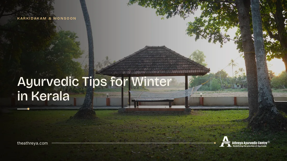 Ayurvedic Tips for Winter in Kerala